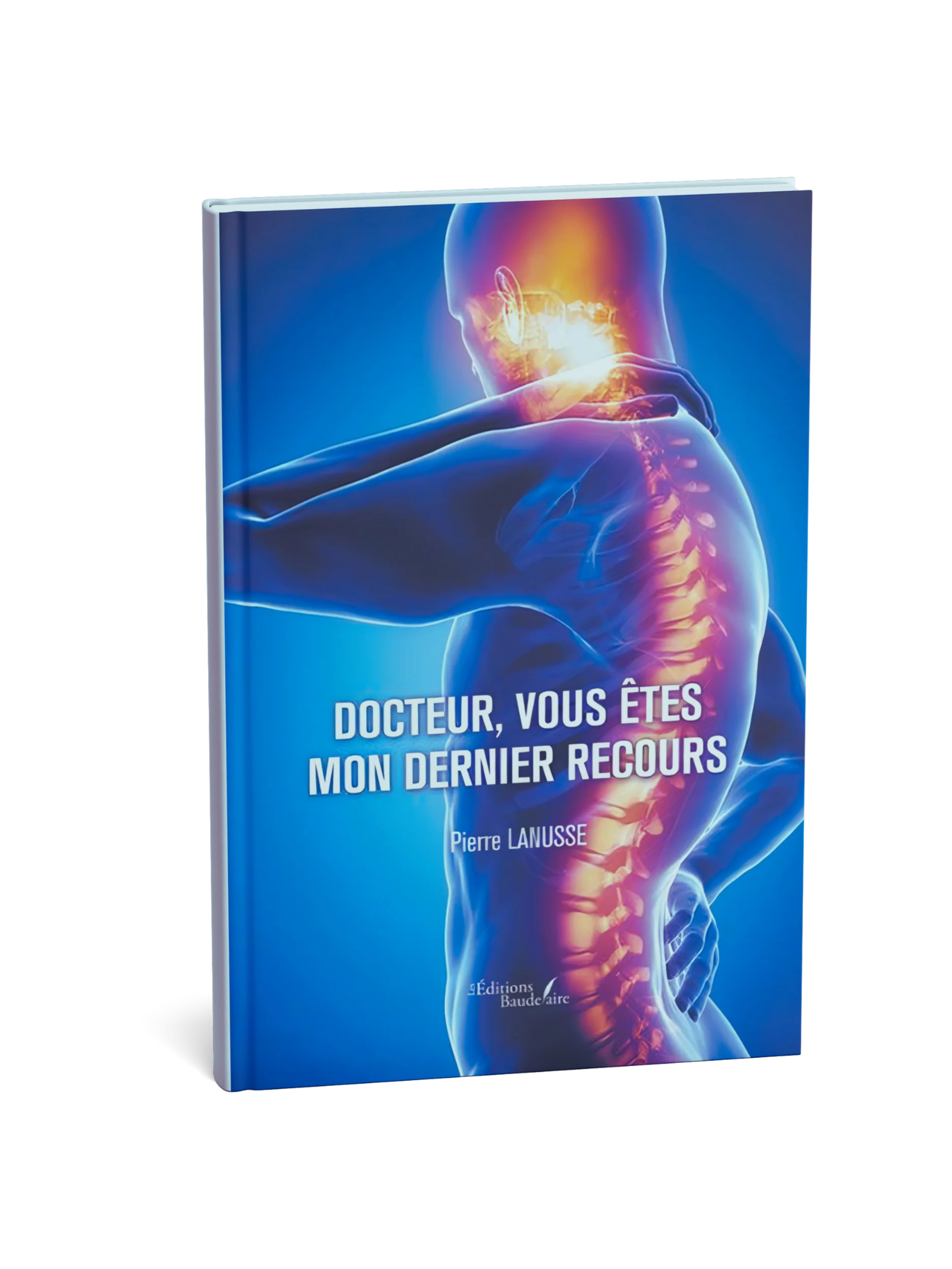 Couverture du livre « Docteur, vous êtes mon dernier recours »